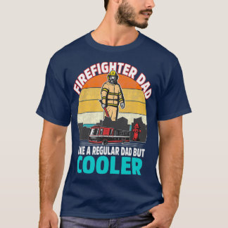 Mens Firefighter Dad Regular But Cooler Fathers T-Shirt