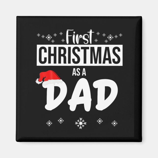 Mens First Christmas As A Dad Funny Xmas New Fathe Magnet (Front)