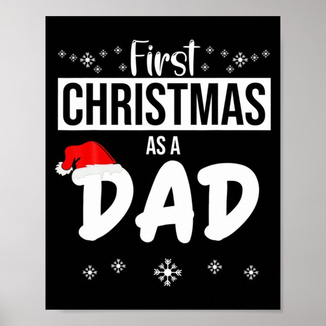 Mens First Christmas As A Dad Funny Xmas New Fathe Poster (Front)