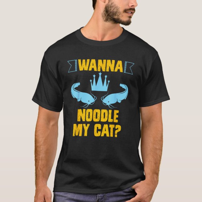 Mens Fish and Catch Catfish Wanna Noodle my Cat No T-Shirt (Front)