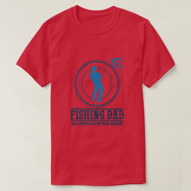 Mens Fishing Dad Like A Normal Dad Fishing Funny25 T-Shirt (Design Front)
