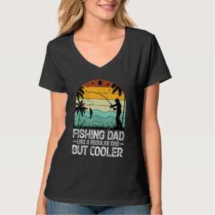 Mens Fishing Dad Like A Regular Dad But Cooler Fat T-Shirt