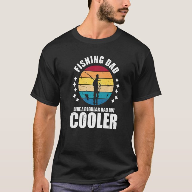 Mens Fishing Dad Like A Regular Dad Only Cooler Fi T-Shirt (Front)