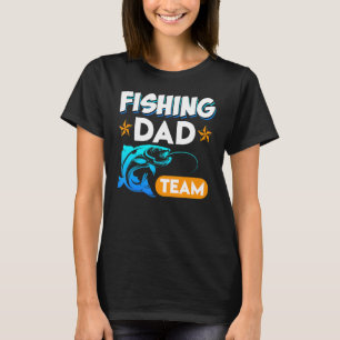 Mens Fishing Dad Team Angler Family Angel Daddy T-Shirt
