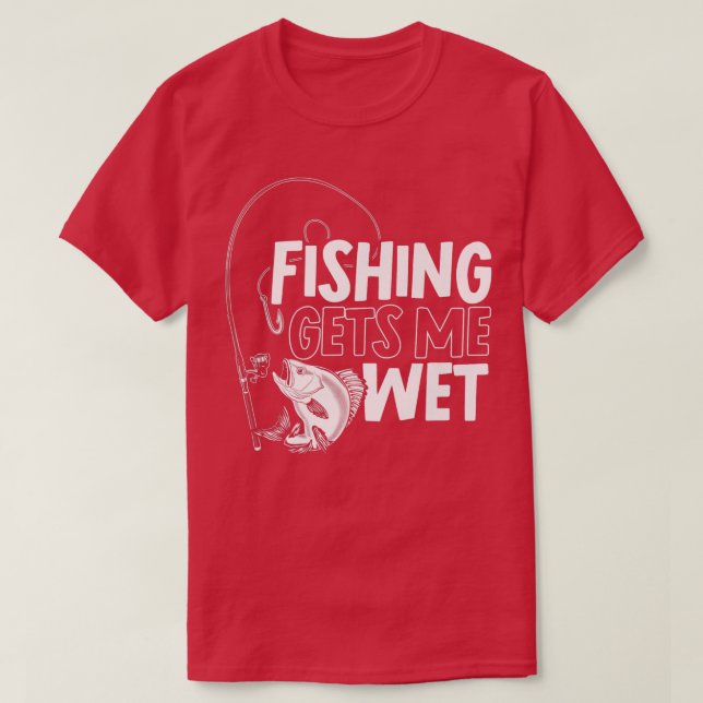 Mens Fishing Gets Me Wet Fisher Fishing Premium  T-Shirt (Design Front)
