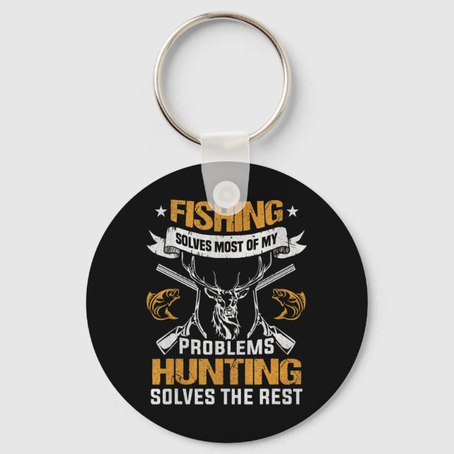 Mens Fishing Solves Most Of My Problems Deer Hunti Key Ring (Front)