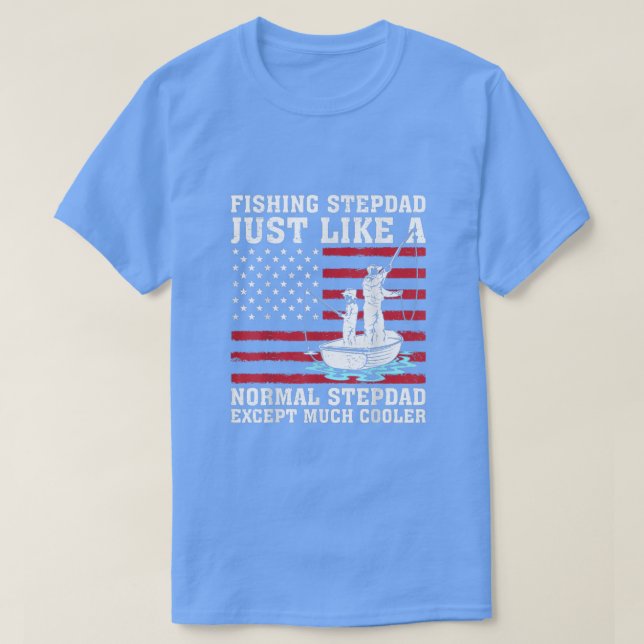 Mens Fishing Stepdad Just Like A Normal Stepdad Fa T-Shirt (Design Front)