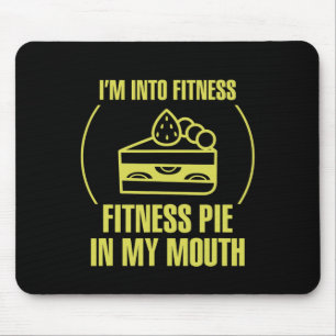 Mens Fitness Meme I'm Into Fitness Fitness Pie In  Mouse Mat