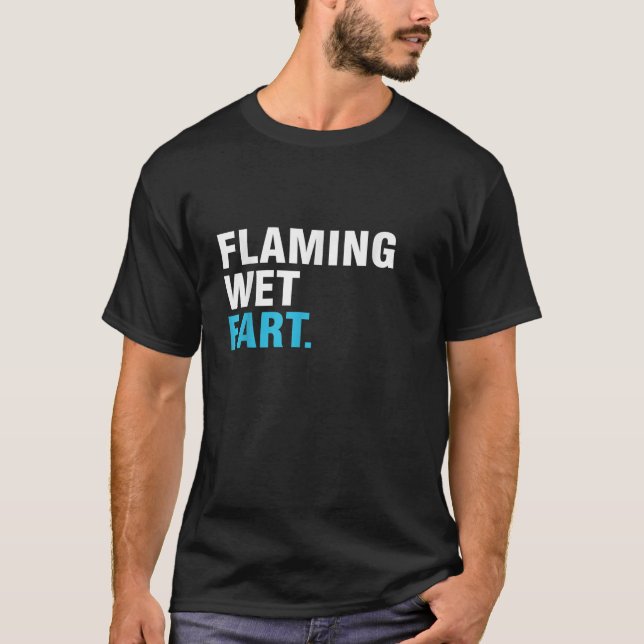 Mens Flaming Wet Fart Funny Dad Fart T-Shirt (Front)