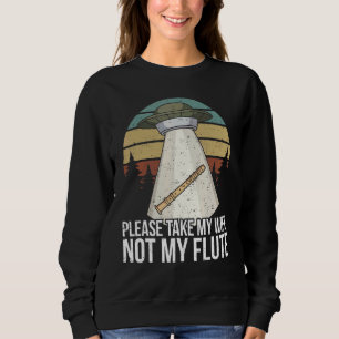 Mens Flute Player Saying Flautist I Ufo Aliens Tak Sweatshirt