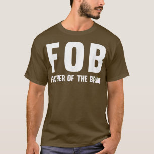 Mens FOB(Father of the Bride) T-Shirt