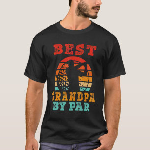 Mens For Fathers Day Best Grandpa By Par Golfing T-Shirt