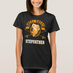 Mens For Fathers Day Fishing Reel Great Stepfath T-Shirt