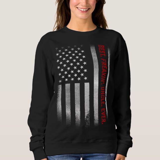 Mens  For Uncle  Best Freakin Uncle Ever Us Flag Sweatshirt (Front)