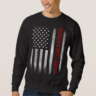 Mens  For Uncle  World's Best Uncle Ever Us Flag 1 Sweatshirt