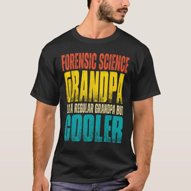 Mens Forensic Science Grandpa  Like a Regular Gran T-Shirt (Front)