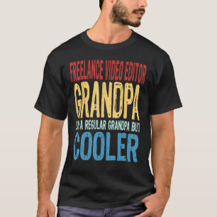 Mens Freelance Video Editor Grandpa Like a Grand T-Shirt
