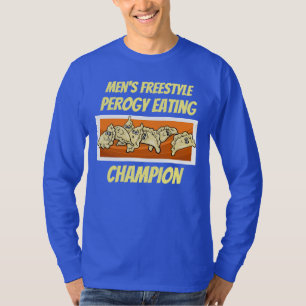 Men's Freestyle Perogy Eating Champion Shirt