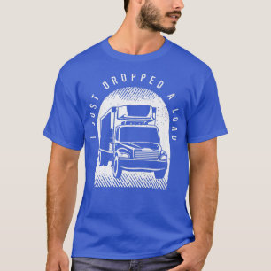 Mens Freight Truck Driver Saying For A Trucker 187 T-Shirt