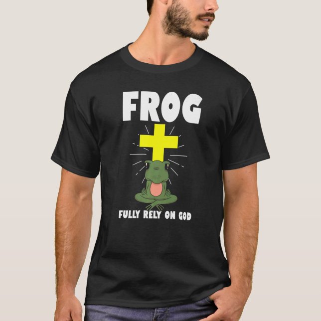 Mens Frog Fully Rely On God Humourous Frog Saying  T-Shirt (Front)