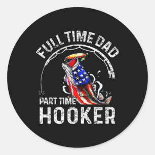 Mens Full Time Dad Part Time Funny Fishing Dad Classic Round Sticker