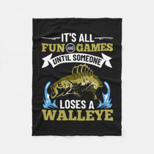 Mens fun and games until walleye hunting walleye fleece blanket