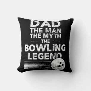 Mens Fun Bowling For Dad The Man The Myth Cushion