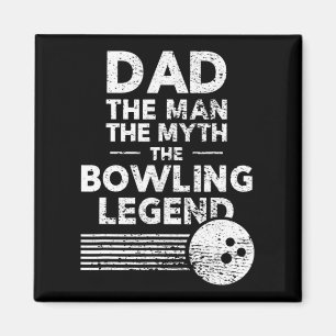 Mens Fun Bowling For Dad The Man The Myth Magnet