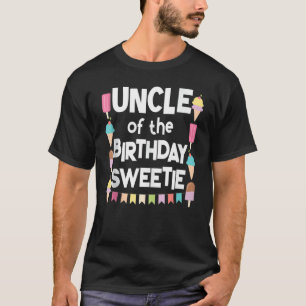 Mens Fun Ice Cream Treats Uncle Of The Birthday Sw T-Shirt
