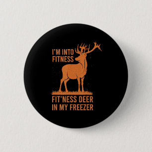 Mens Fun Vintage Hunter I'm Into Fitness Deer Hunt 6 Cm Round Badge