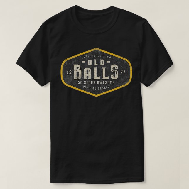 Mens Funny 50th Birthday Gift for Men Old Balls Cl T-Shirt (Design Front)