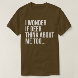 Men's Funny and Hilarious Deer Hunting Shirt