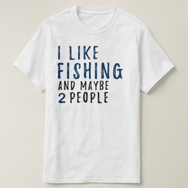 Men's Funny and Sarcastic Fishing Shirt (Design Front)