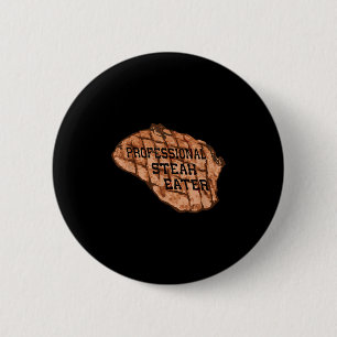 Mens Funny Anti-vegan Professional Steak Eater Bbq 6 Cm Round Badge