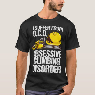 Mens Funny Arborist Tree Climber Gift - OCD Climbi T-Shirt