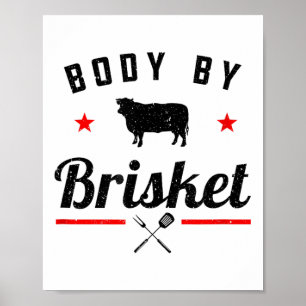 Mens Funny Bbq Body By Brisket Grilling Or Smoking Poster