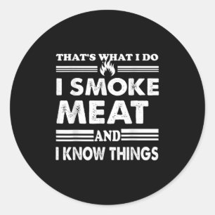 Mens Funny Bbq Thats What I Do I Smoke Meat And I Classic Round Sticker