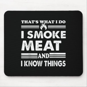 Mens Funny Bbq Thats What I Do I Smoke Meat And I Mouse Mat