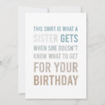 Mens Funny Birthday Gift Brother From Sister Announcement<br><div class="desc">Mens Funny Birthday Gift Brother From Sister</div>