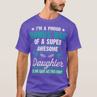 Mens Funny Bonus Dad Gift from Daughter Stepdad T-Shirt