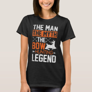 Mens Funny Bow Hunter Man Myth Legend Bow Hunting T-Shirt