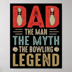 Mens Funny Bowler Dad Bowling Legend Father's Day Poster