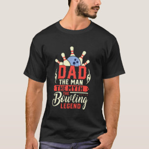 Mens Funny Bowling Dad Man The Myth The Bowling Le T-Shirt