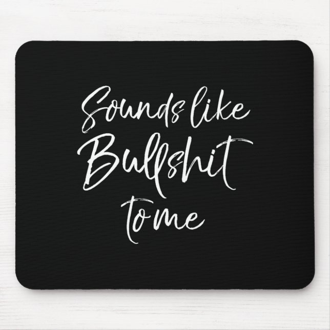 Mens Funny Bs Quote Sarcastic Gag Gift Sounds Like Mouse Mat (Front)