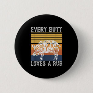 Mens Funny Butt Loves Rub Meat Bbq Smoker Smoking 6 Cm Round Badge