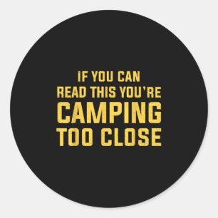 Mens Funny Camping With Sayings Camping Women Funn Classic Round Sticker