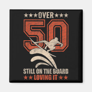 Mens Funny Cool Surfer Dude Surfboard 50 Year Old  Magnet