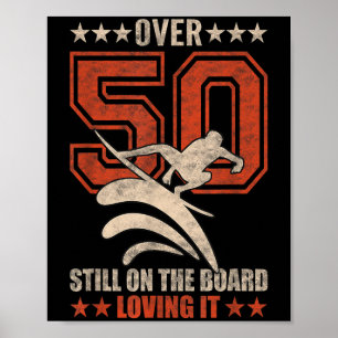 Mens Funny Cool Surfer Dude Surfboard 50 Year Old  Poster