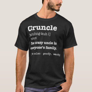 Mens Funny Cruncle Definition  Gift for Crazy Uncl T-Shirt