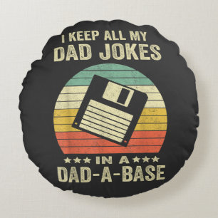 Mens Funny dad Jokes in dad-a-Base Round Cushion